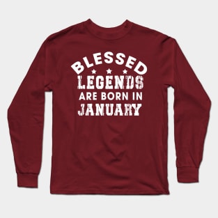 Blessed Legends Are Born In January Funny Christian Birthday Long Sleeve T-Shirt